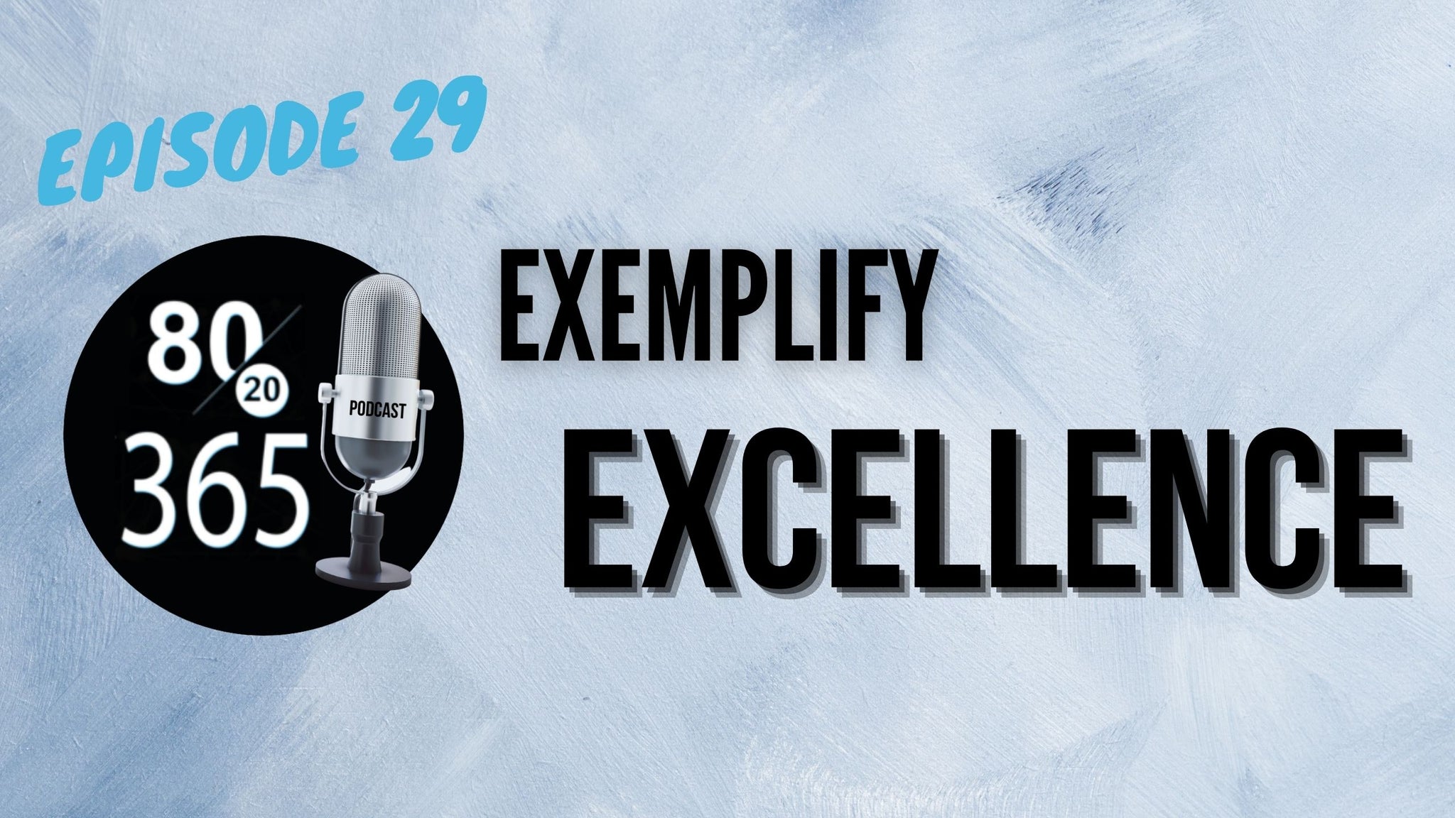 8020365 PODCAST - Episode 29
