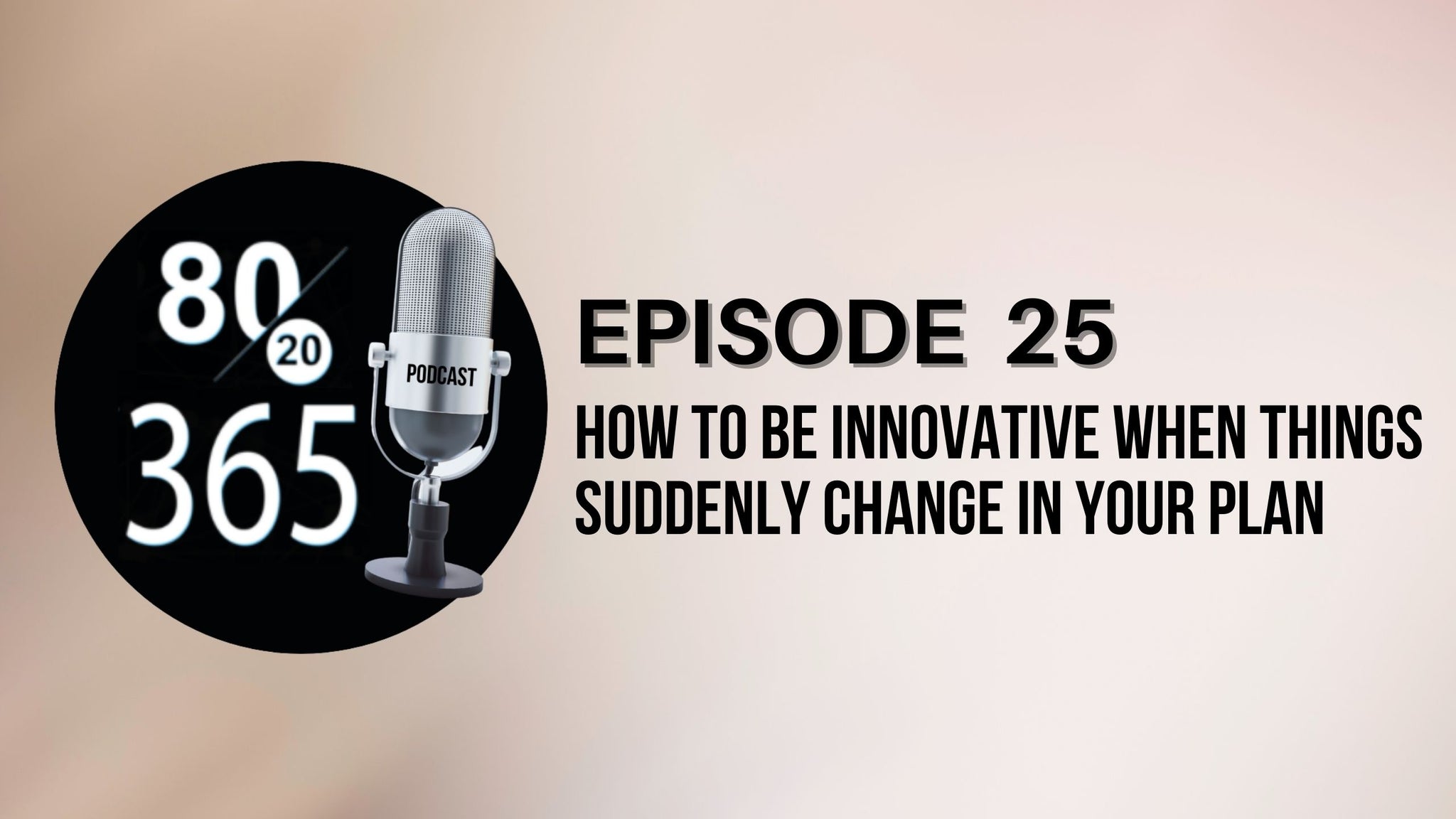 8020365 PODCAST - Episode 25 